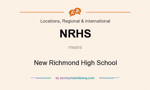 What does NRHS mean? It stands for New Richmond High School