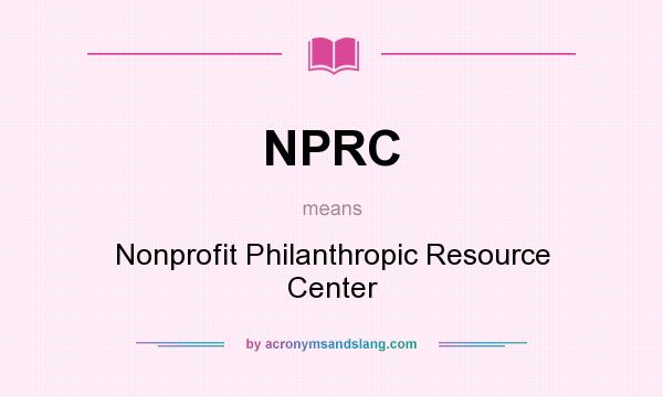 What does NPRC mean? It stands for Nonprofit Philanthropic Resource Center