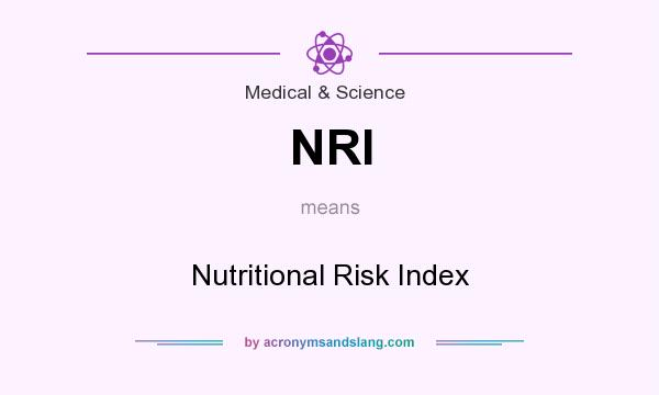 What does NRI mean? It stands for Nutritional Risk Index