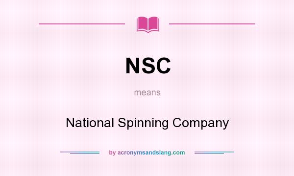 What does NSC mean? It stands for National Spinning Company