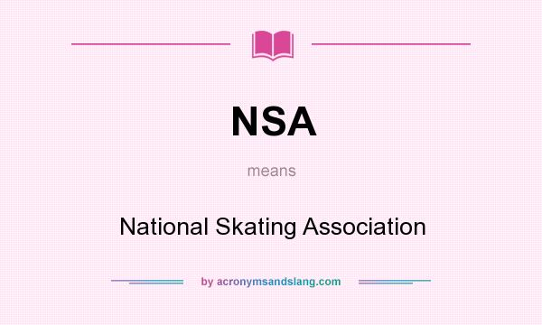 What does NSA mean? It stands for National Skating Association
