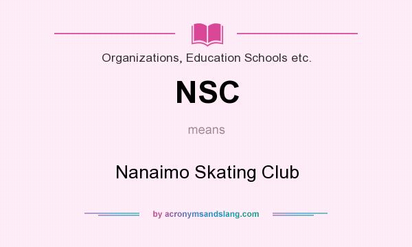 What does NSC mean? It stands for Nanaimo Skating Club