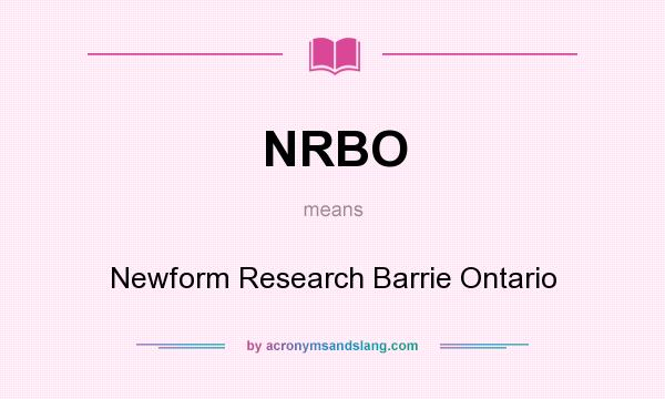 What does NRBO mean? It stands for Newform Research Barrie Ontario