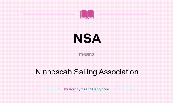 What does NSA mean? It stands for Ninnescah Sailing Association