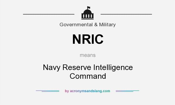 What does NRIC mean? It stands for Navy Reserve Intelligence Command