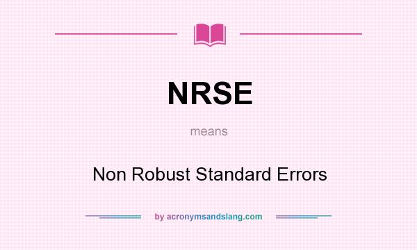 What does NRSE mean? It stands for Non Robust Standard Errors