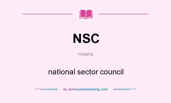 What does NSC mean? It stands for national sector council