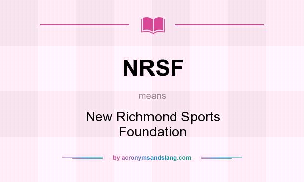 What does NRSF mean? It stands for New Richmond Sports Foundation