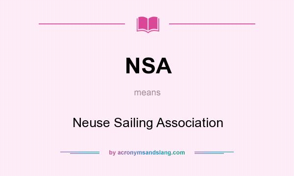 What does NSA mean? It stands for Neuse Sailing Association