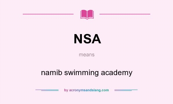 What does NSA mean? It stands for namib swimming academy
