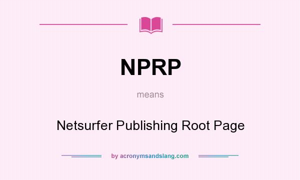 What does NPRP mean? It stands for Netsurfer Publishing Root Page