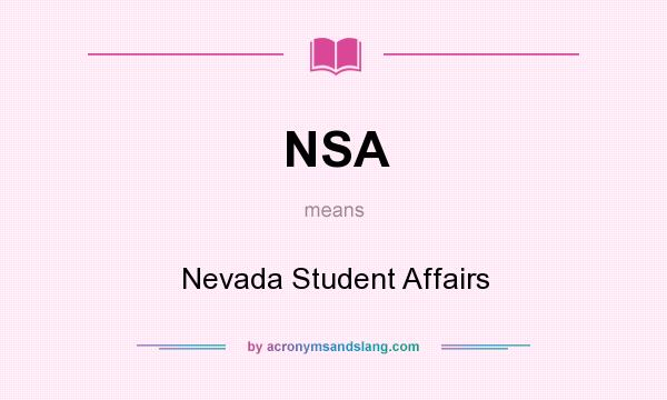 What does NSA mean? It stands for Nevada Student Affairs