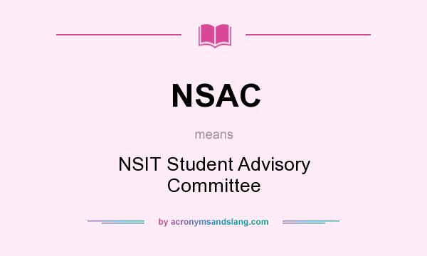 What does NSAC mean? It stands for NSIT Student Advisory Committee