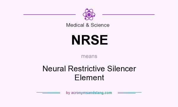 What does NRSE mean? It stands for Neural Restrictive Silencer Element