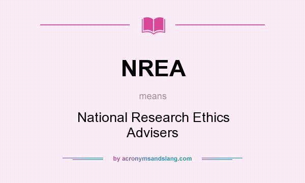 What does NREA mean? It stands for National Research Ethics Advisers