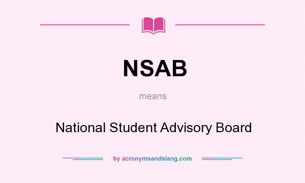 What does NSAB mean? It stands for National Student Advisory Board