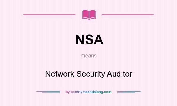 What does NSA mean? It stands for Network Security Auditor