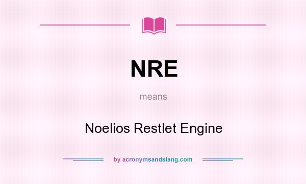 What does NRE mean? It stands for Noelios Restlet Engine