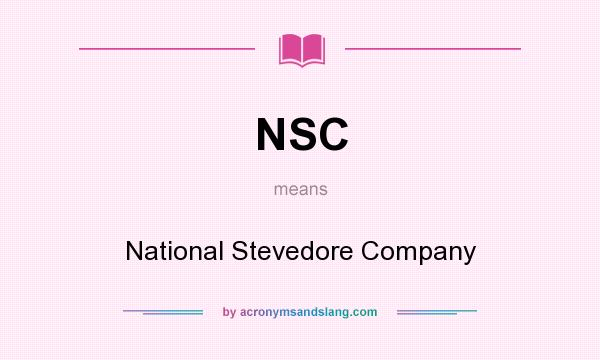 What does NSC mean? It stands for National Stevedore Company