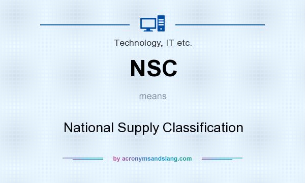 What does NSC mean? It stands for National Supply Classification