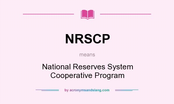 What does NRSCP mean? It stands for National Reserves System Cooperative Program