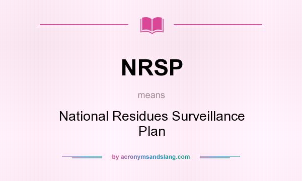 What does NRSP mean? It stands for National Residues Surveillance Plan