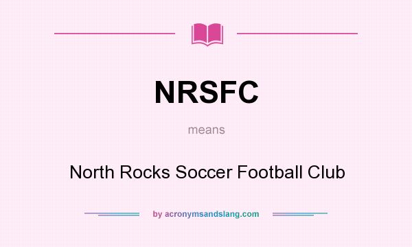 What does NRSFC mean? It stands for North Rocks Soccer Football Club