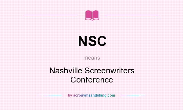 What does NSC mean? It stands for Nashville Screenwriters Conference