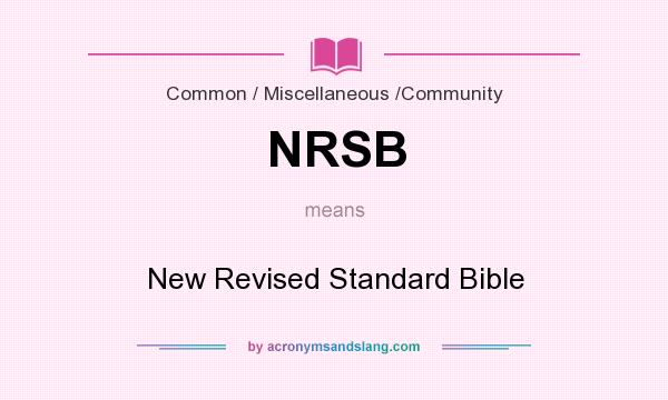 What does NRSB mean? It stands for New Revised Standard Bible