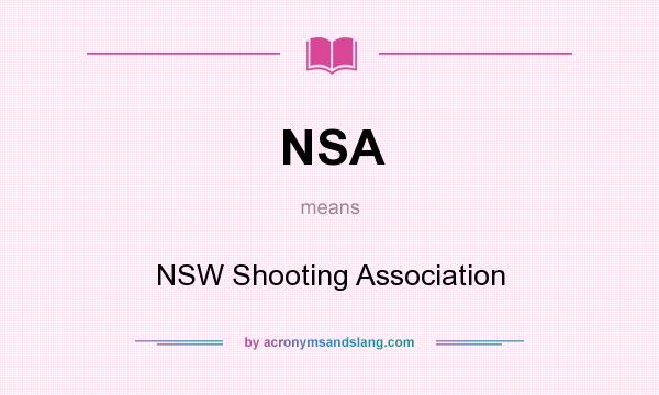 What does NSA mean? It stands for NSW Shooting Association