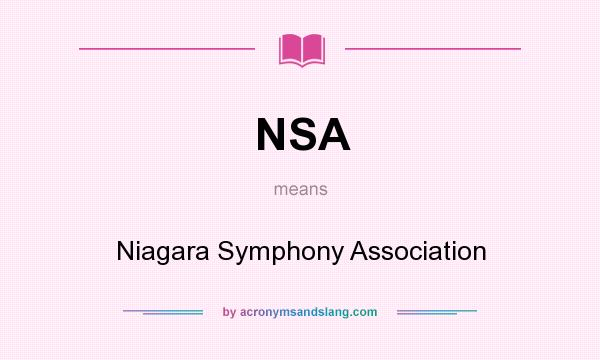 What does NSA mean? It stands for Niagara Symphony Association