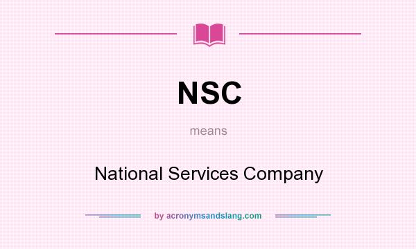 What does NSC mean? It stands for National Services Company