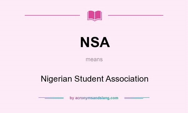 What does NSA mean? It stands for Nigerian Student Association