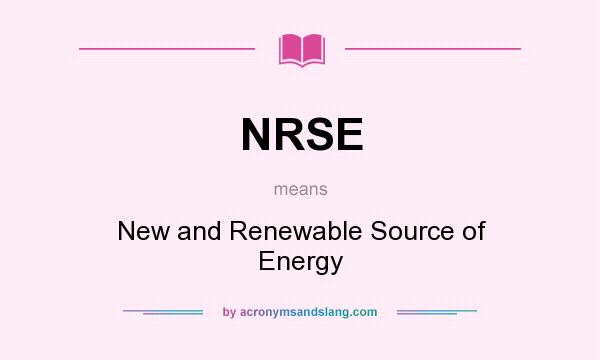 What does NRSE mean? It stands for New and Renewable Source of Energy