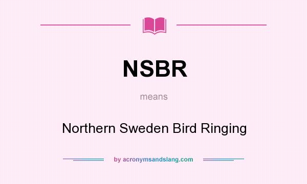 What does NSBR mean? It stands for Northern Sweden Bird Ringing