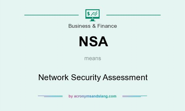 What does NSA mean? It stands for Network Security Assessment