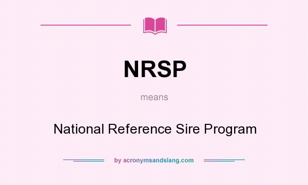 What does NRSP mean? It stands for National Reference Sire Program