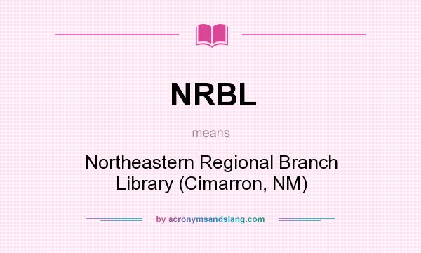 What does NRBL mean? It stands for Northeastern Regional Branch Library (Cimarron, NM)