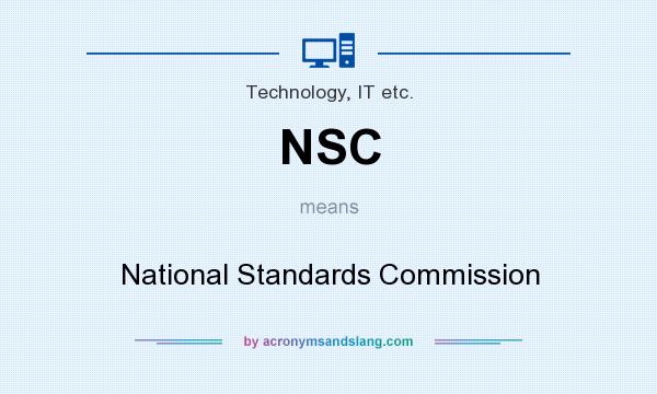 What does NSC mean? It stands for National Standards Commission