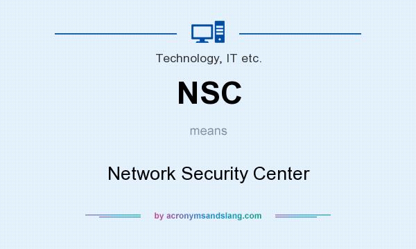 What does NSC mean? It stands for Network Security Center