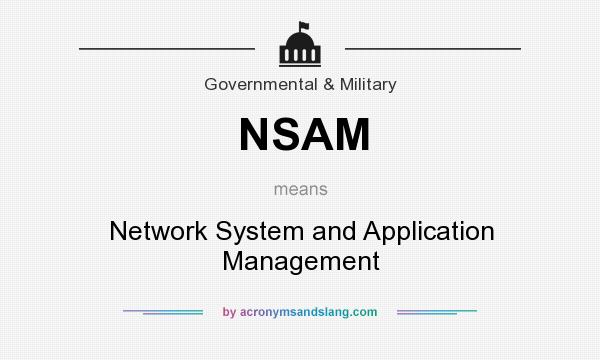 What does NSAM mean? It stands for Network System and Application Management