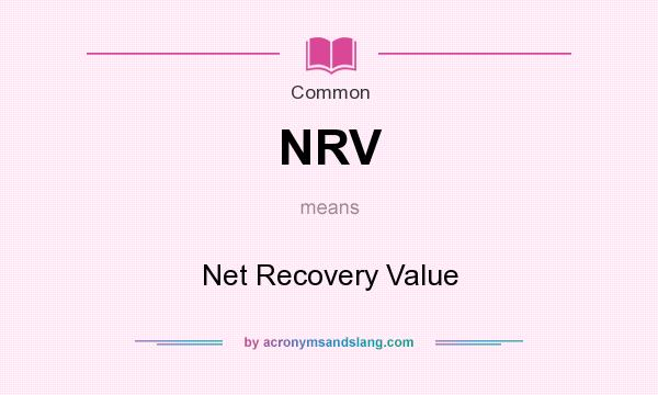 What does NRV mean? It stands for Net Recovery Value