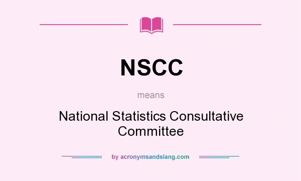 What does NSCC mean? It stands for National Statistics Consultative Committee