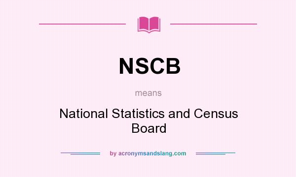 What does NSCB mean? It stands for National Statistics and Census Board