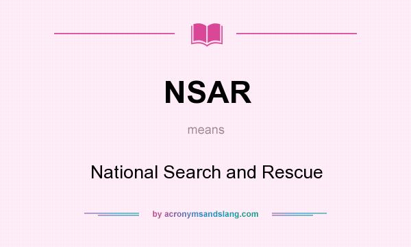 What does NSAR mean? It stands for National Search and Rescue