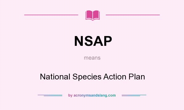 What does NSAP mean? It stands for National Species Action Plan