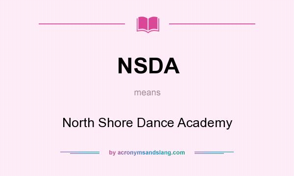 What does NSDA mean? It stands for North Shore Dance Academy
