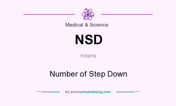 What does NSD mean? It stands for Number of Step Down