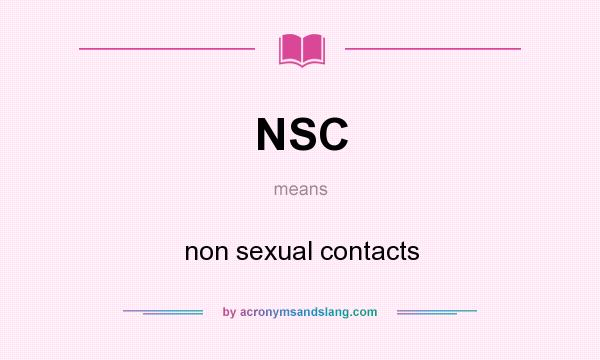 What does NSC mean? It stands for non sexual contacts