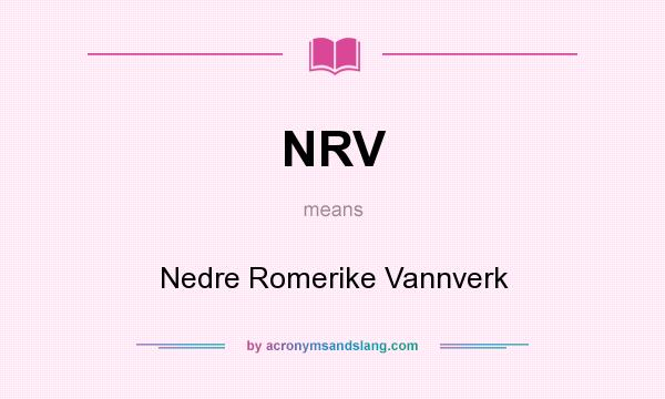 What does NRV mean? It stands for Nedre Romerike Vannverk